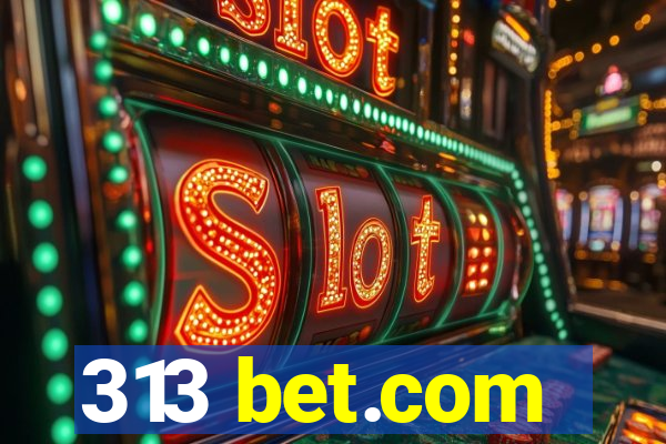 313 bet.com